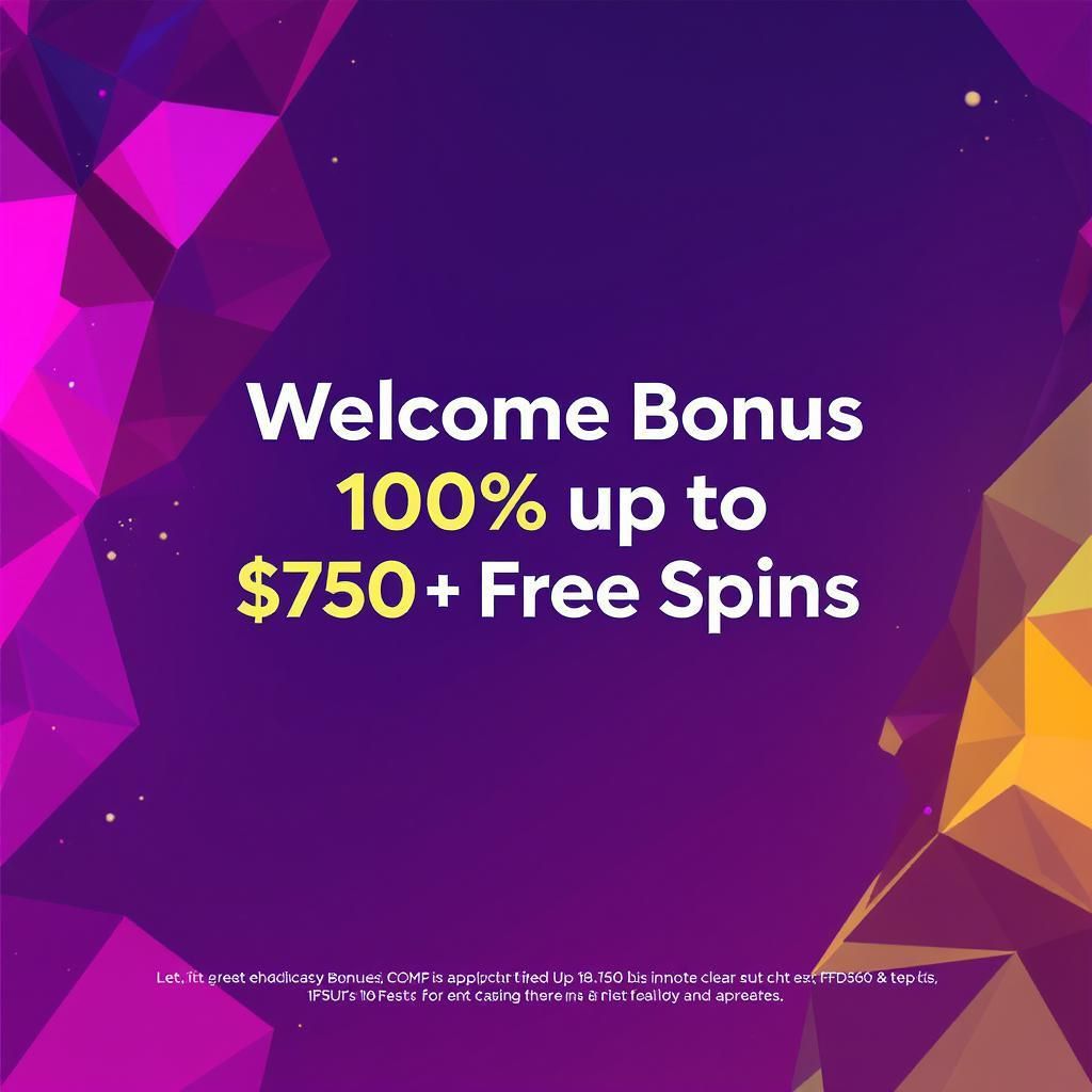 Welcome Bonus 100% up to $750 + 100 Free Spins